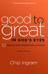 Good to Great in God’s Eyes: 10 Practices Great Christians Have in Common