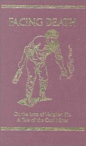 Facing Death: Or the Hero of Vaughan Pit. a Tale of the Coal Mines (Works of G. A. Henty)