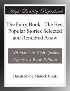 The Fairy Book – The Best Popular Stories Selected and Rendered Anew
