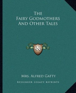 The Fairy Godmothers And Other Tales