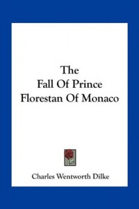 The Fall Of Prince Florestan Of Monaco