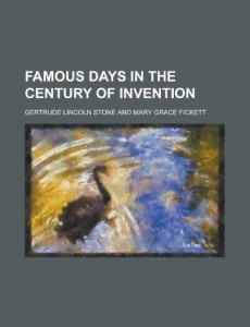 Famous Days in the Century of Invention
