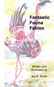 Fantastic Fauna Fables: An Abecederia of Absolutely Awesome, Avowedly Amiable, Alliterative Animal Anecdotes