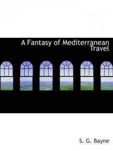A Fantasy of Mediterranean Travel