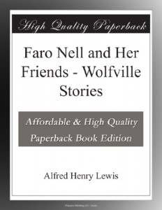 Faro Nell and Her Friends – Wolfville Stories