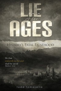 Lie of the Ages: History’s Fatal Falsehood