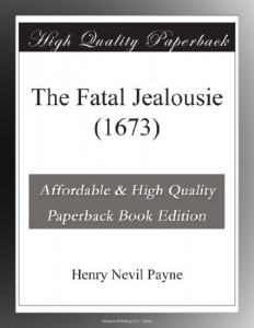 The Fatal Jealousie (1673)