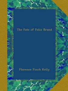 The Fate of Felix Brand