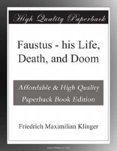 Faustus – his Life, Death, and Doom