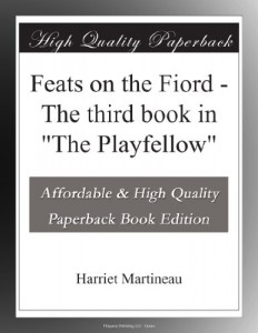 Feats on the Fiord – The third book in “The Playfellow”