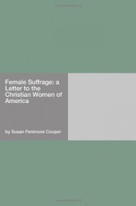 Female Suffrage: a Letter to the Christian Women of America