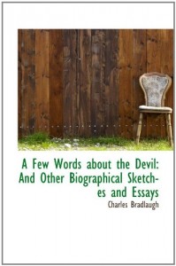 A Few Words about the Devil: And Other Biographical Sketches and Essays