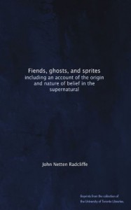 Fiends, ghosts, and sprites: including an account of the origin and nature of belief in the supernatural