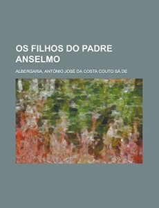Os Filhos do Padre Anselmo (Portuguese Edition)