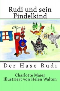 Rudi und sein Findelkind (Der Hase Rudi) (Volume 3) (German Edition)