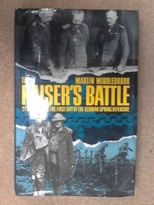 The Kaiser’s Battle: 21st March, 1918 – The First Day of the German Spring Offensive