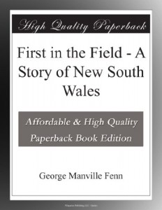 First in the Field – A Story of New South Wales