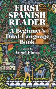 First Spanish Reader: A Beginner’s Dual-Language Book (Beginners’ Guides) (English and Spanish Edition)