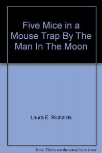 Five Mice in a Mouse Trap By The Man In The Moon