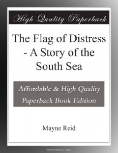 The Flag of Distress – A Story of the South Sea