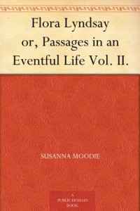 Flora Lyndsay or, Passages in an Eventful Life Vol. II.