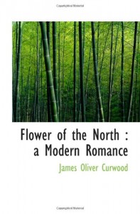 Flower of the North : a Modern Romance