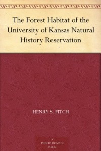 The Forest Habitat of the University of Kansas Natural History Reservation