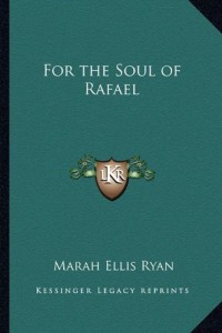 For the Soul of Rafael