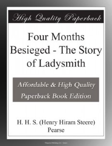 Four Months Besieged – The Story of Ladysmith