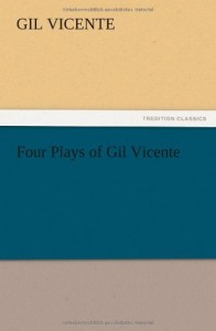 Four Plays of Gil Vicente