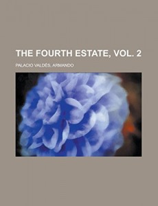 The Fourth Estate, vol. 2