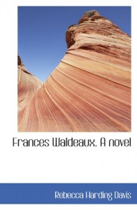 Frances Waldeaux. A novel