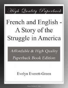 French and English – A Story of the Struggle in America