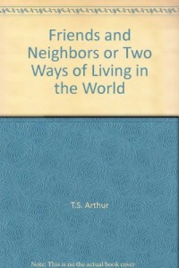 Friends and Neighbors or Two Ways of Living in the World