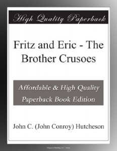 Fritz and Eric – The Brother Crusoes