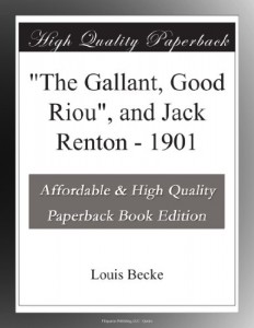 “The Gallant, Good Riou”, and Jack Renton – 1901