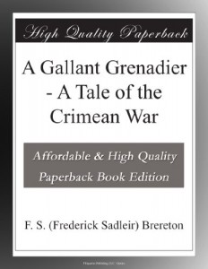 A Gallant Grenadier – A Tale of the Crimean War
