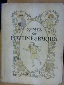 Games for Playtime & Parties, with & without Music, for children of all ages, etc