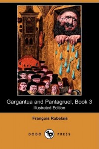 Gargantua and Pantagruel, Book 3 (Illustrated Edition) (Dodo Press)