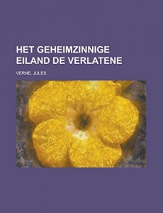 Het Geheimzinnige Eiland  De Verlatene (Dutch Edition)