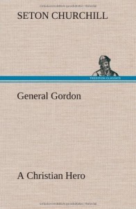 General Gordon a Christian Hero