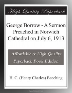 George Borrow – A Sermon Preached in Norwich Cathedral on July 6, 1913