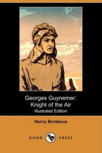 Georges Guynemer: Knight of the Air (Illustrated Edition) (Dodo Press)