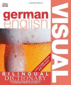 Germanâ€“English Bilingual Visual Dictionary (DK Visual Dictionaries)
