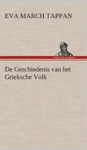 de Geschiedenis Van Het Grieksche Volk (Dutch Edition)