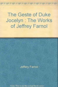 The Geste of Duke Jocelyn : The Works of Jeffrey Farnol
