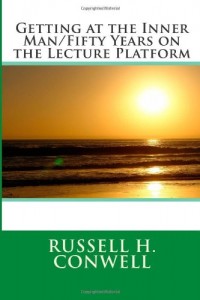 Getting at the Inner Man/Fifty Years on the Lecture Platform