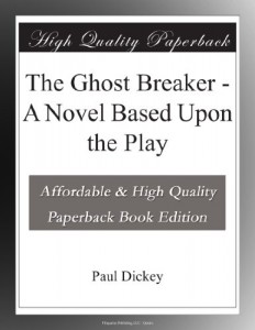 The Ghost Breaker – A Novel Based Upon the Play