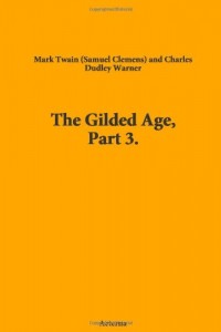 The Gilded Age, Part 3.