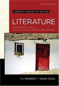 Literature: An Introduction to Fiction, Poetry, Drama, and Writing, Compact Edition: Interactive Edition (Kennedy/Gioia Literature Series)